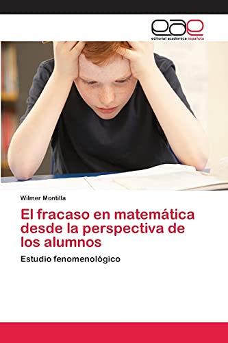 El fracaso en matemática desde la perspectiva de los alumnos: Estudio fenomenológico