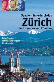 Spaziergänge durch das Zürich der Literaten und Künstler