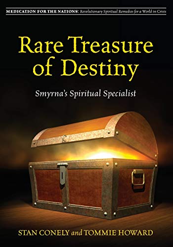 Rare Treasure of Destiny: Smyrna's Spiritual Specialist (Medication for the Nations: Revolutionary Spiritual Remedies)