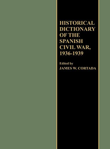 Historical Dictionary of the Spanish Civil War, 1936-1939