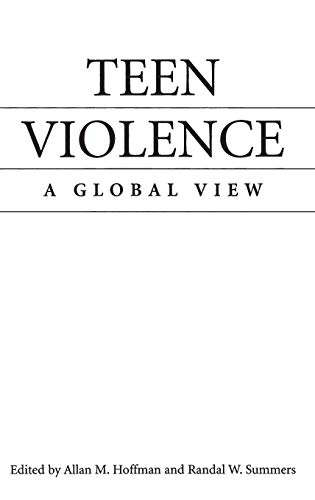 Teen Violence: A Global View (World View of Social Issues)