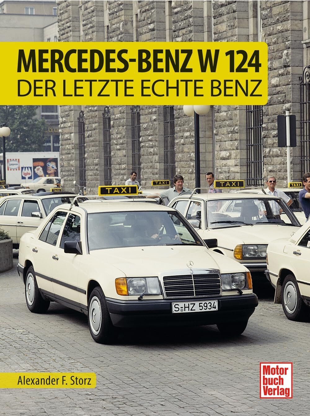 Storz, Alexander F.: Mercedes-Benz W 124