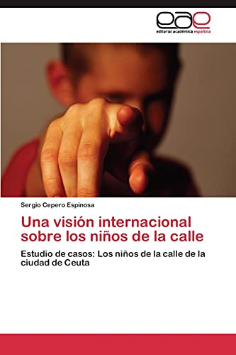 Una visión internacional sobre los niños de la calle: Estudio de casos: Los niños de la calle de la ciudad de Ceuta