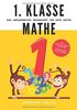 1. Klasse Mathe - Das umfangreiche Übungsheft für gute Noten: 800+ spannende Aufgaben zum Rechnen - Von Mathematik-Lehrern empfohlen