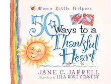 50 Ways to a Thankful Heart (Mom's Little Helpers)