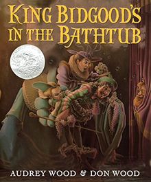 King Bidgood's in the Bathtub (Caldecott Honor Book) von Wood, Audrey | Buch | Zustand gut
