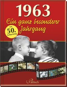 1963: Ein ganz besonderer Jahrgang: Zum 50. Geburtstag