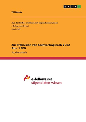 Zur Präklusion von Sachvortrag nach § 322 Abs. 1 ZPO