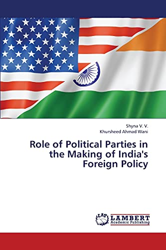 Role of Political Parties in the Making of India's Foreign Policy