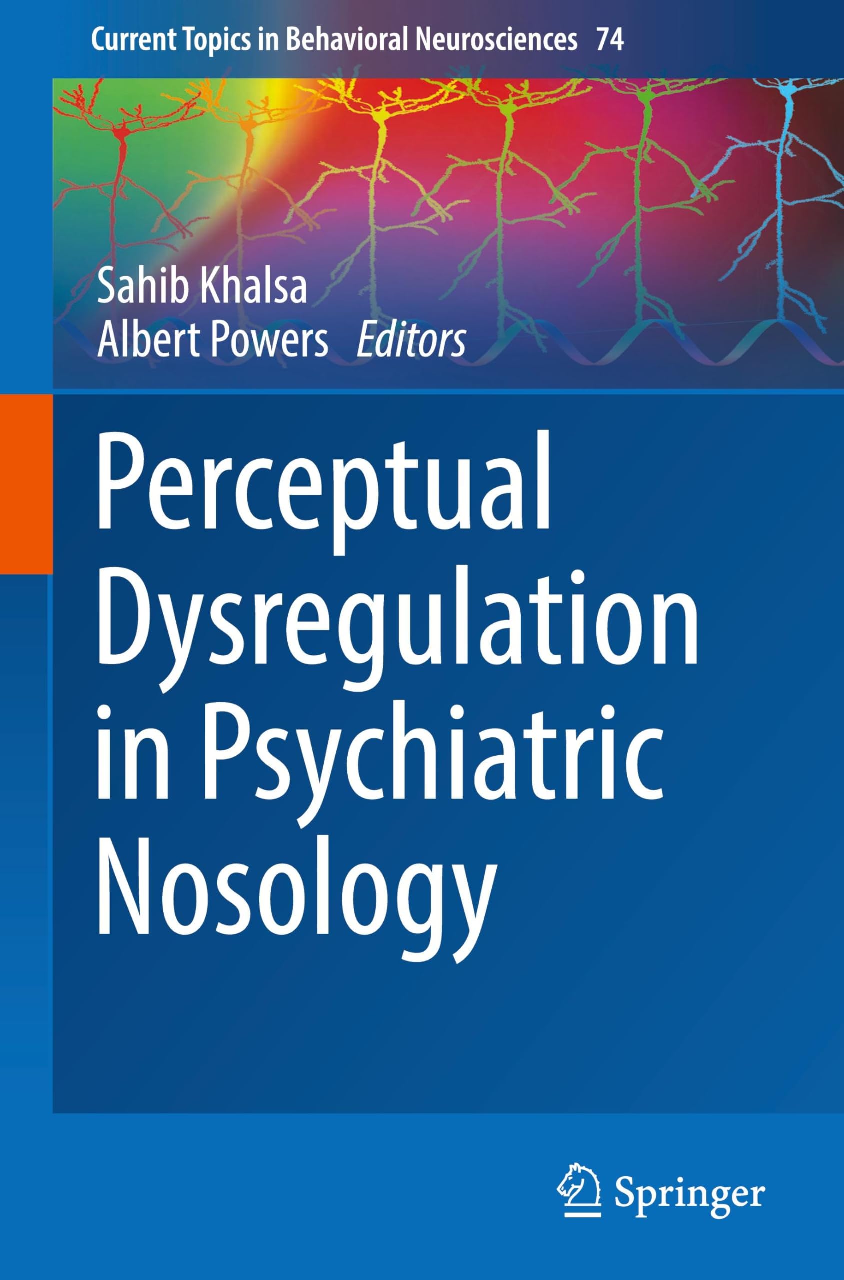 Perceptual Dysregulation in Psychiatric Nosology (Current Topics in Behavioral Neurosciences, 74, Band 74)