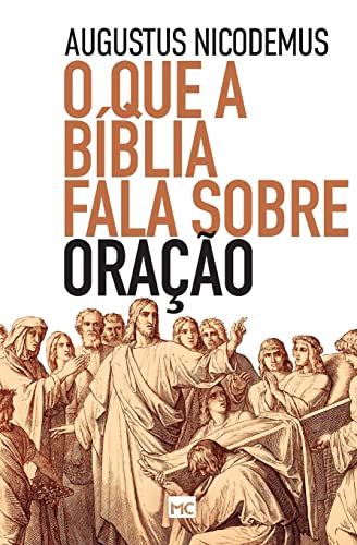 O que a Bíblia fala sobre oração