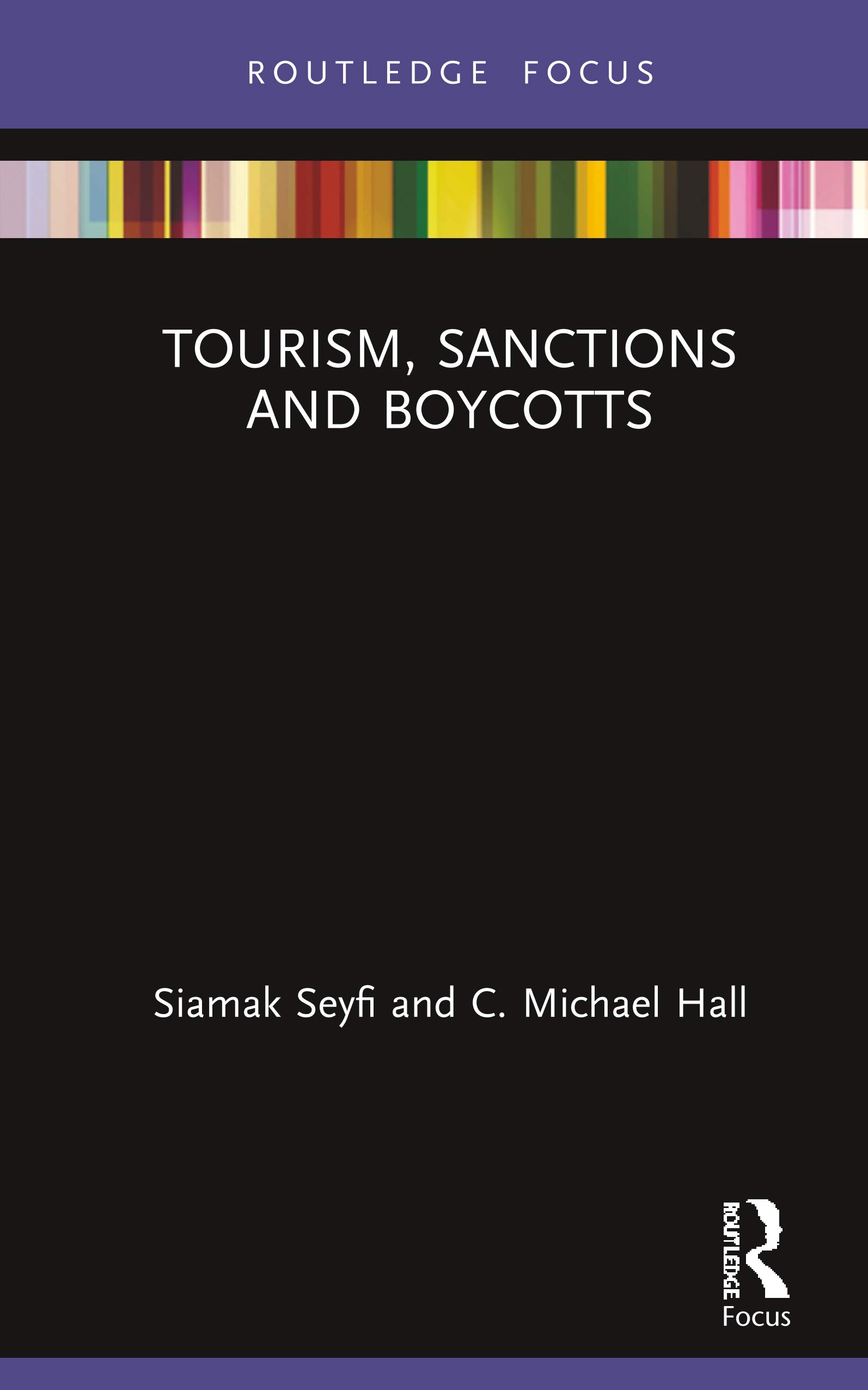 Tourism, Sanctions and Boycotts (Routledge Focus on Tourism and Hospitality)