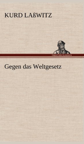 Gegen das Weltgesetz