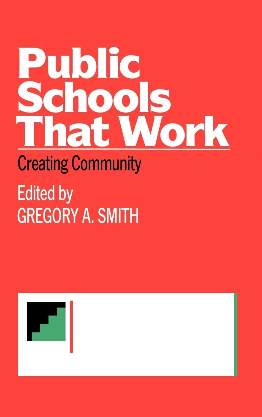 Public Schools That Work: Creating Community (Critical Social Thought)