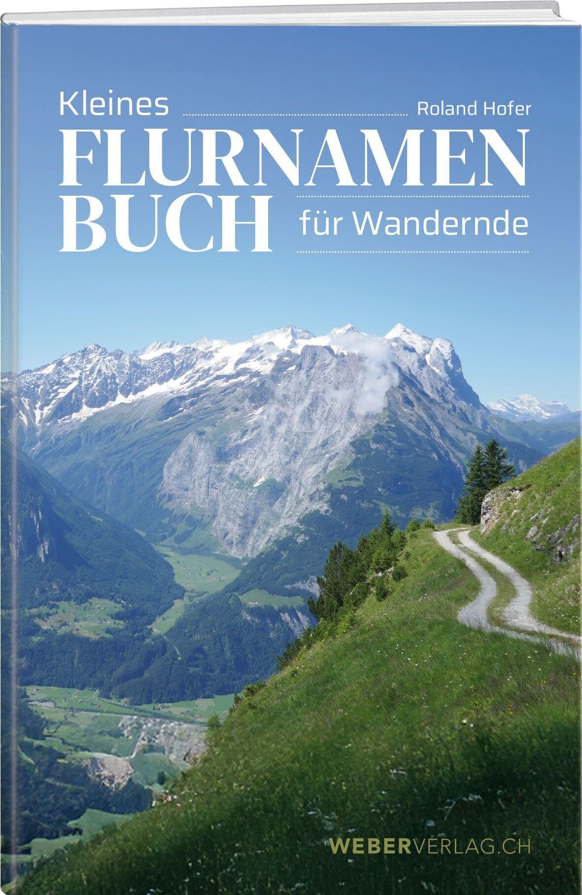 Kleines Flurnamenbuch für Wandernde - Neuware