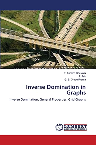 Inverse Domination in Graphs: Inverse Domination, General Properties, Grid Graphs