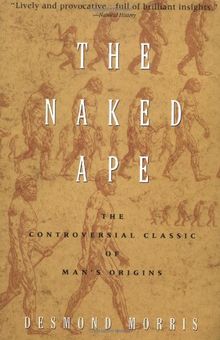 The Naked Ape: A Zoologist's Study of the Human Animal