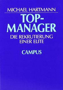 Topmanager: Die Rekrutierung einer Elite