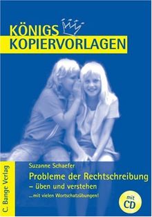 Königs Kopiervorlagen - Probleme der Rechtschreibung - üben und verstehen