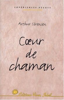 Coeur de chaman von Sorensen | Buch | Zustand gut