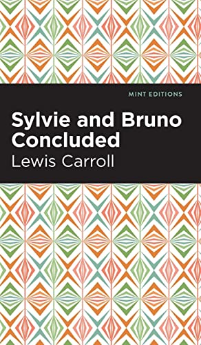 Sylvie and Bruno Concluded (Mint Editions)