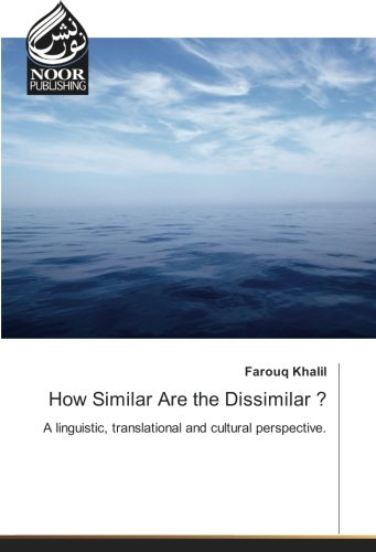 How Similar Are the Dissimilar ?: A linguistic, translational and cultural perspective.