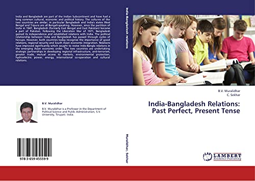 India-Bangladesh Relations: Past Perfect, Present Tense