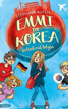 Emmi in Korea: Urlaub mit Folgen