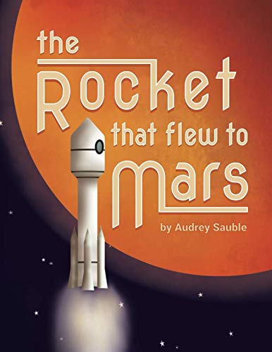 The Rocket that Flew to Mars