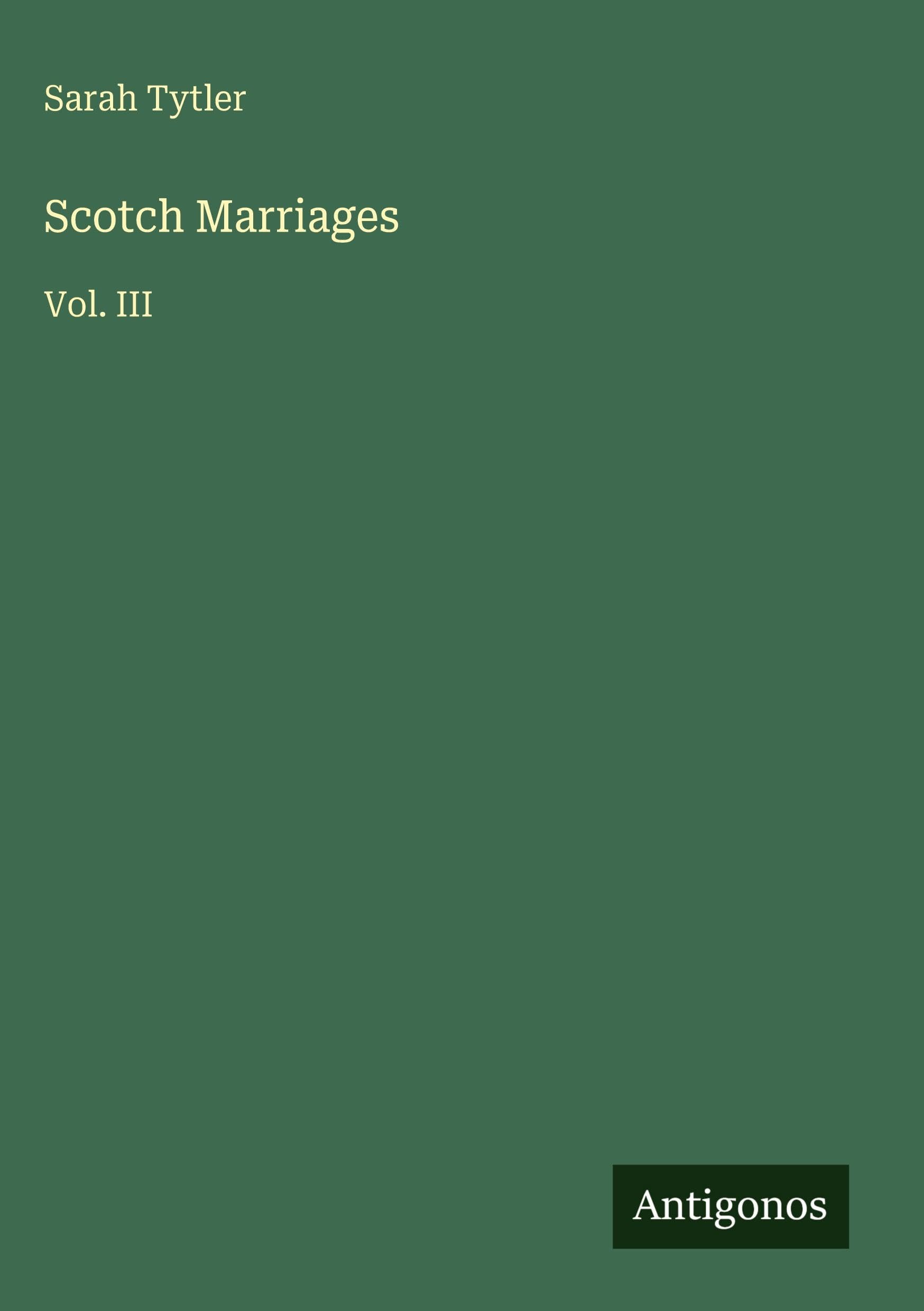 Scotch Marriages: Vol. III