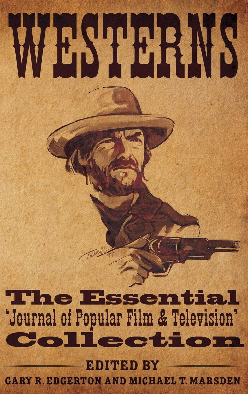 unbekannt Westerns, The Essential 'Journal Of Popular Film And Television' Collection