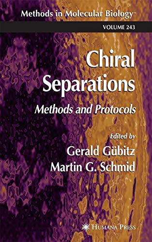 Chiral Separations: Methods and Protocols (Methods in Molecular Biology, 243, Band 243)