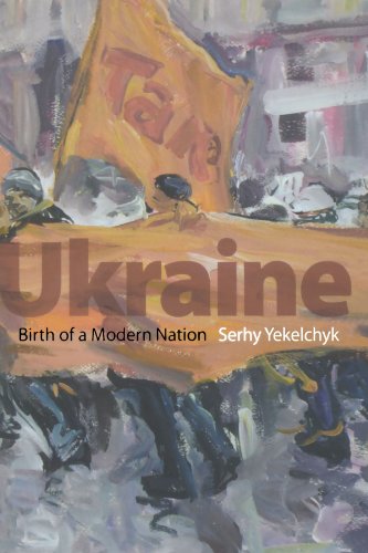 Ukraine: Birth of a Modern Nation