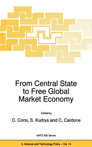 From Central State to Free Global Market Economy (NATO Science Partnership Subseries: 4, 14, Band 14)