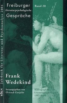 Freiburger literaturpsychologische Gespräche / Frank Wedekind