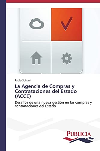 La Agencia de Compras y Contrataciones del Estado (ACCE): Desafíos de una nueva gestión en las compras y contrataciones del Estado