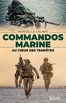 Commandos Marine: Au coeur des tempêtes de Calmat, Manuelle | Livre | état très bon
