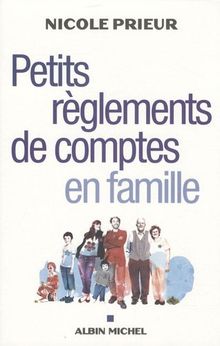 Petits règlements de comptes en famille