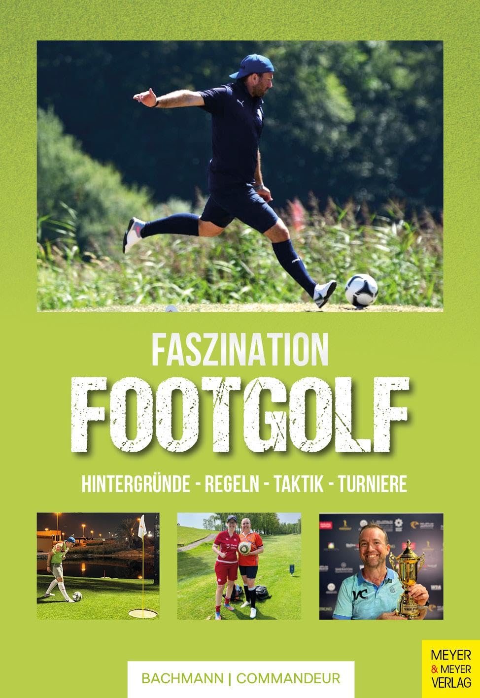 Faszination Footgolf: Hintergründe – Regeln – Taktik – Turniere