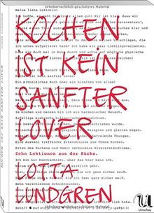 Kochen ist kein sanfter Lover: 10 Lektionen aus der Küche