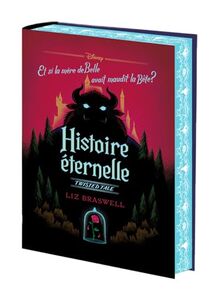 Histoire éternelle : et si la mère de Belle avait maudit la Bête ?