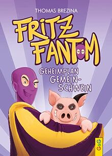 Fritz Fantom - Geheimplan Gemein-Schwein (Tom Turbo: Turbotolle Leseabenteuer) von Brezina, Thomas | Buch | Zustand gut