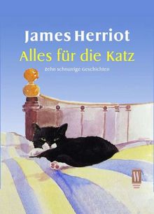 Alles für die Katz. Zehn schnurrige Geschichten.