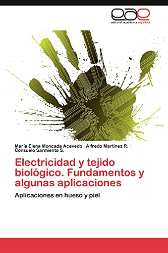 Electricidad y tejido biológico. Fundamentos y algunas aplicaciones: Aplicaciones en hueso y piel