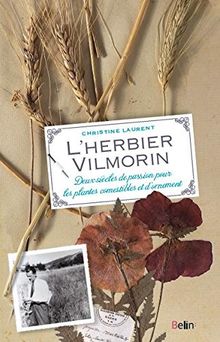 L'herbier Vilmorin : deux siècles de passion pour les plantes comestibles et d'ornement