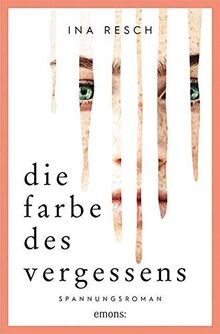 Die Farbe des Vergessens: Spannungsroman