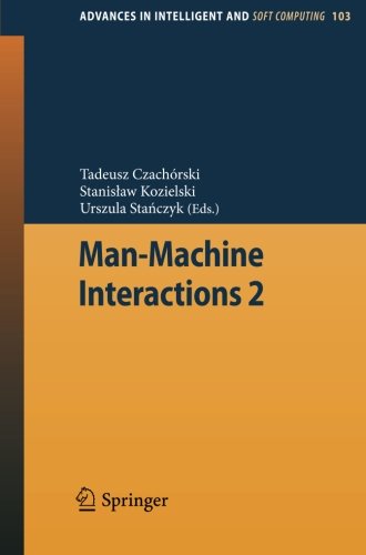 Man-Machine Interactions 2 (Advances in Intelligent and Soft Computing)