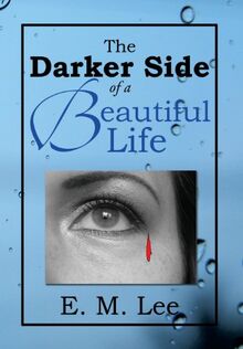 The Darker Side of a Beautiful Life