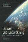 Umwelt und Entwicklung. Eine sozialethische Orientierung von Stückelberger, Christoph | Buch | Zustand akzeptabel