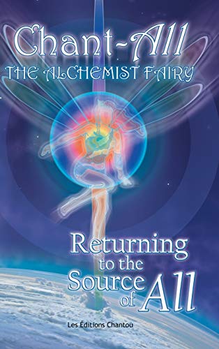 Chant-All the Alchemist Fairy Returning to the Source of All